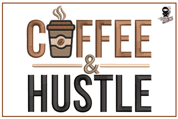 Coffee and Hustle Quote Embroidery