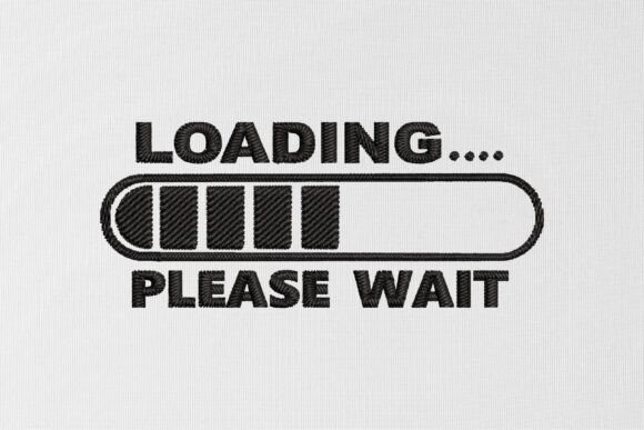 Loading Please Wait Embroidery Design