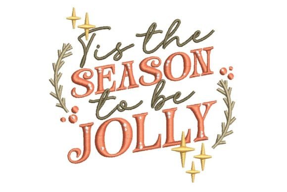 Tis the Season to Be Jolly, Christmas Embroidery